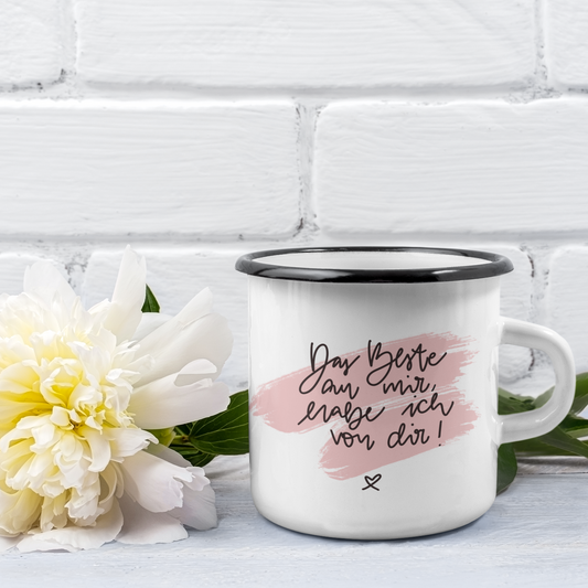 Emaille Tasse Klein DAS BESTE AN MIR, HABE ICH VON DIR
